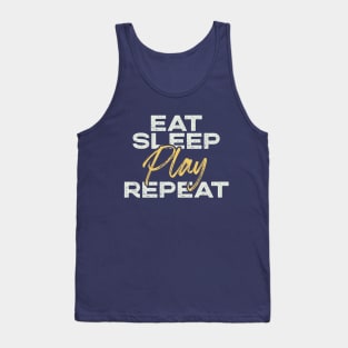 Motivational "Eat, Sleep, Play, Repeat" Motto Tank Top